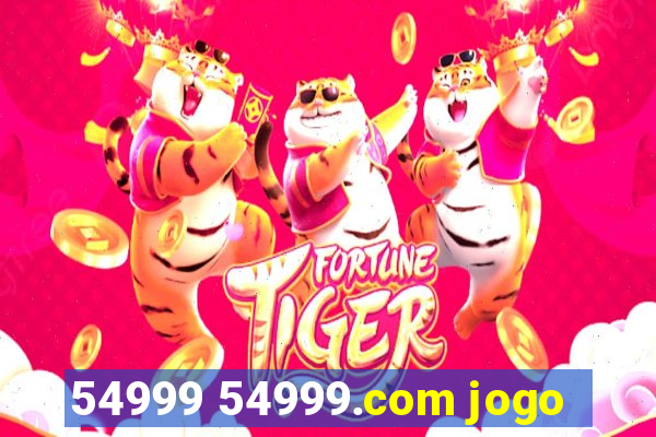 54999 54999.com jogo